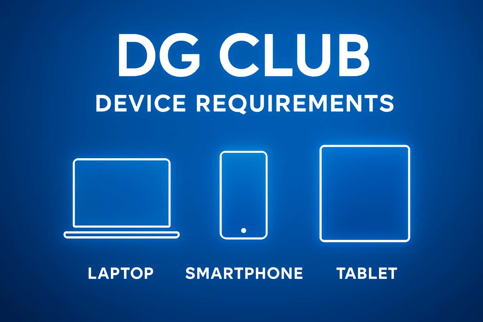 Informational visual about DG Club Device Requirements.